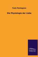 Physiologie Der Liebe af Paolo Montegazza