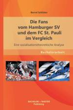 Fans vom Hamburger SV und dem FC St. Pauli im Vergleich af Bernd Schlüter