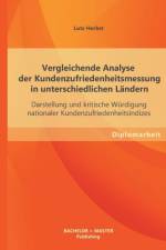Vergleichende Analyse der Kundenzufriedenheitsmessung in unterschiedlichen Landern af Lutz Herbst