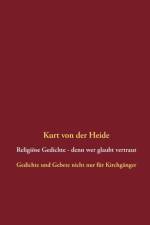 Religioese Gedichte - denn wer glaubt vertraut af Kurt von der Heide