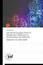 Les Bond Graphs Pour Le Diagnostic Robuste Et l'Estimation de Defauts af Touati-Y