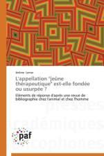 L'Appellation ''jeune Therapeutique'' Est-Elle Fondee Ou Usurpee ? af Lemar-J