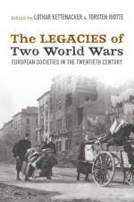 Legacies of Two World Wars