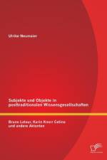 Subjekte und Objekte in posttraditionalen Wissensgesellschaften af Ulrike Neumaier