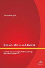 Mensch, Masse und Technik af Florian Marthaler