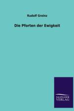 Die Pforten Der Ewigkeit af Rudolf Greinz
