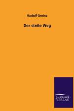 Steile Weg af Rudolf Greinz