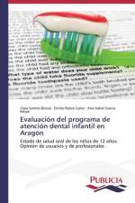 Evaluacion del programa de atencion dental infantil en Aragon af Garcia Felipe Ana Isabel