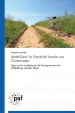 Mobiliser La Fiscalite Locale Au Cameroun af Konmam-P