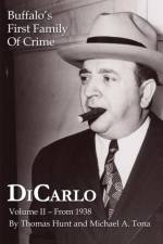 DiCarlo: Buffalo's First Family of Crime - Vol. II af Michael A. Tona