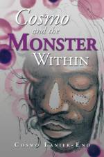 Cosmo and the Monster Within af Cosmo Lanier-Eno
