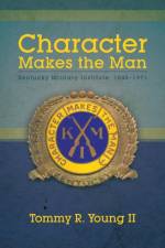 Character Makes the Man af Tommy R. Young II
