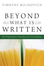 Beyond What Is Written af Timothy Milinovich