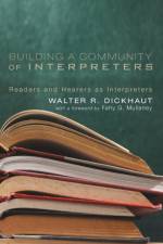 Building a Community of Interpreters af Walter R. Dickhaut