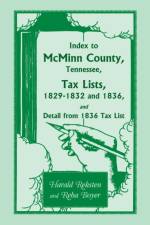 Index to McMinn County, Tennessee, Tax Lists, 1829-1832 and 1836, and Detail from 1836 Tax List af Reba Boyer