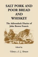 Salt Pork and Poor Bread and Whiskey af Henry A L Brown