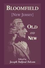 Bloomfield Old and New af Joseph Folsom