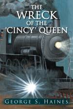 Wreck Of The 'Cincy' Queen af George S. Haines