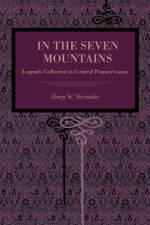 In the Seven Mountains af Henry W. Shoemaker