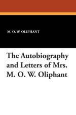 Autobiography and Letters of Mrs. M. O. W. Oliphant af M O W Oliphant