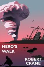 Hero's Walk af Jr Robert Crane