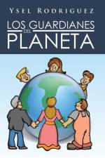 Guardianes del Planeta af Ysel Rodriguez