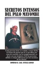 Secretos Intensos del Palo Mayombe af Domingo B Lage Entuala Kongo