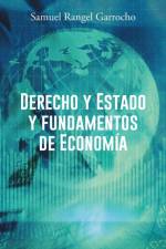 Derecho y Estado y Fundamentos de Economia af Samuel Rangel Garrocho