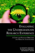 Evaluating the Undergraduate Research Experience af Gabriel M. Della-Piana