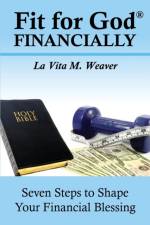 Fit for God Financially af La Vita M Weaver