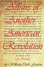 Affairs of Another American Revolution af William Clark Gayton