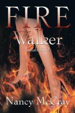 Fire Walker af Nancy McCray