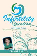 Infertility Question af Dianne Zalitis