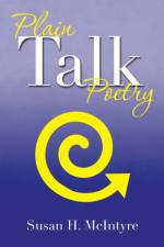 Plain Talk Poetry af Susan H McIntyre