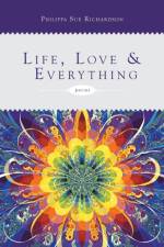 Life, Love & Everything af Philippa Sue Richardson