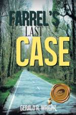 Farrel's Last Case af Gerald R Wright