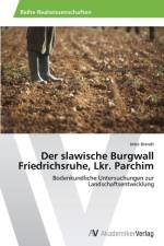 slawische Burgwall Friedrichsruhe, Lkr. Parchim af Imke Brandt