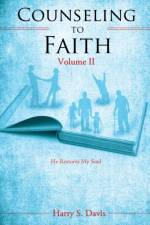 Counseling to Faith Volume II af Harry S Davis