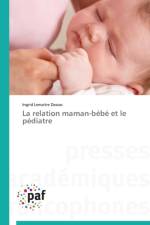 La Relation Maman-Bebe Et Le Pediatre af Dassas-I