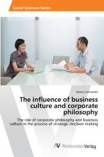 influence of business culture and corporate philosophy af Dennis Schneider
