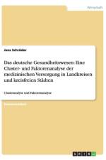 Das deutsche Gesundheitswesen af Jens Schroeder