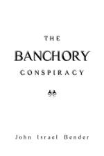 Banchory Conspiracy af John Israel Bender