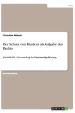 Der Schutz von Kindern als Aufgabe des Rechts af Christian Moench
