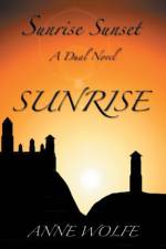 Sunrise, Sunset af Anne Wolfe