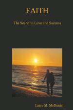 FAITH: The Secret to Love and Success af Larry M. McDaniel