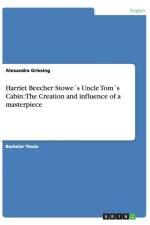 Harriet Beecher Stowes Uncle Toms Cabin af Alexandra Griesing