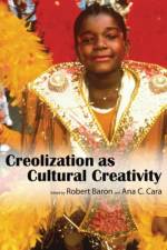 Creolization As Cultural Creativity