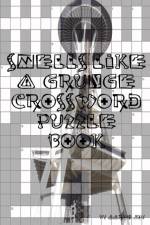 Smells Like A Grunge Crossword Puzzle Book af Aaron Joy