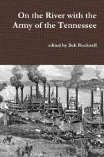 On the River with the Army of the Tennessee af Bob Rockwell
