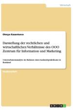 Darstellung der rechtlichen und wirtschaftlichen Verhaltnisse des OOO Zentrum fur Information und Marketing af Olesya Kazantseva